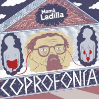 Carátula del disco COPROFONÍA de Mamá Ladilla (2015)